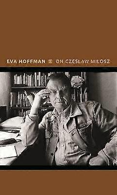 On Czeslaw Milosz