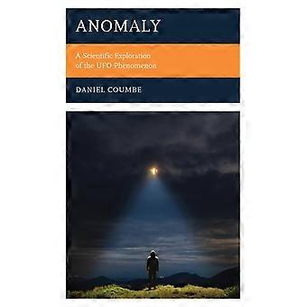 Anomaly A Scientific Exploration Of The Ufo Phenomenon - Daniel Coumbe - Paperback - en Book