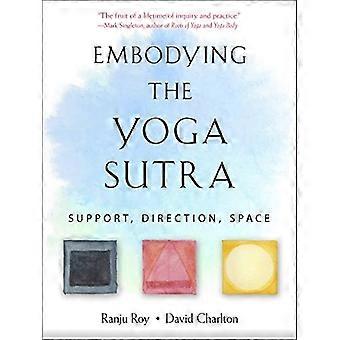 Förkroppsligar yoga sutra: stöd, riktning, space