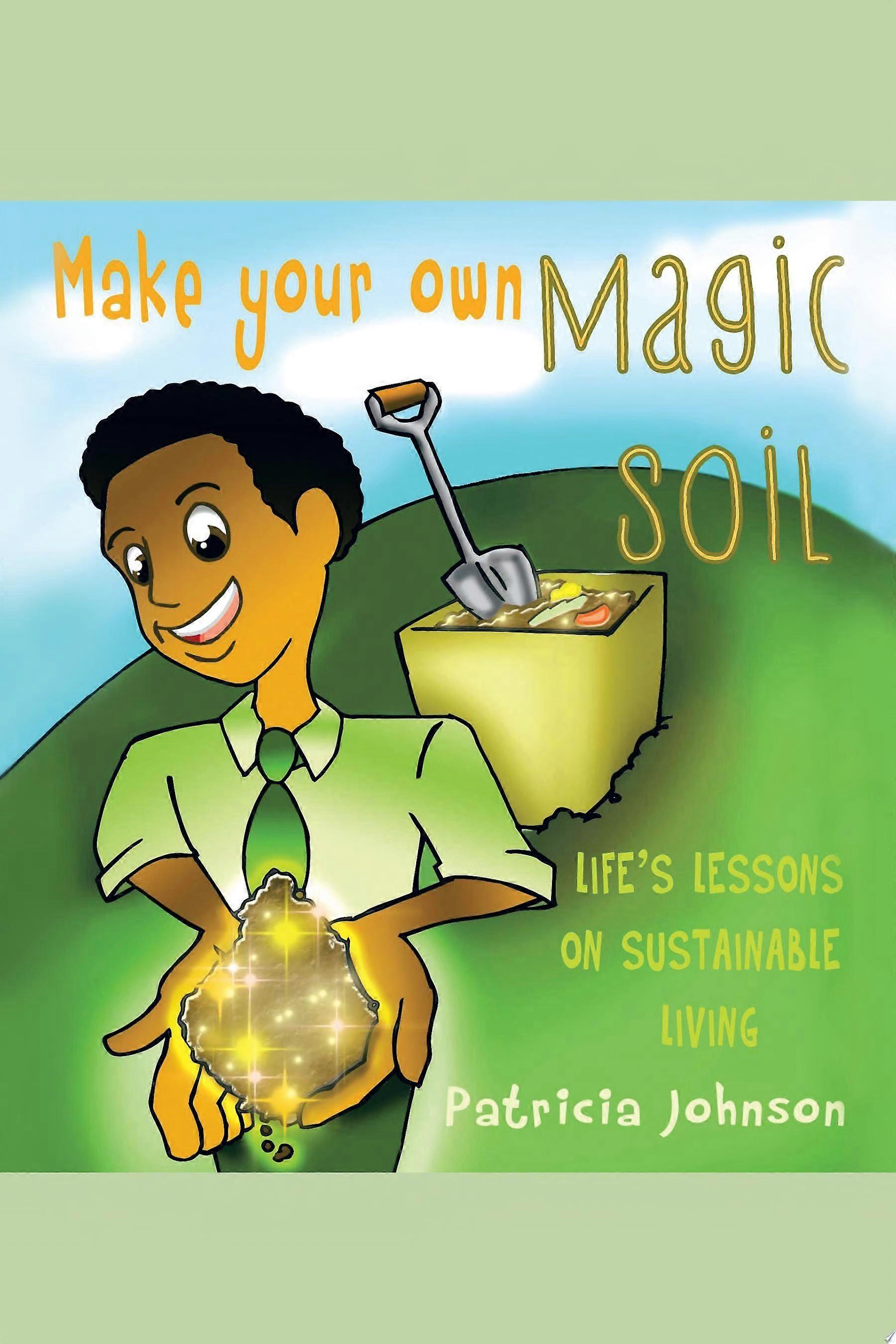 Make your own magic soil