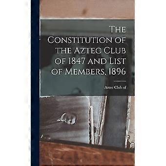 The Constitution Of The Aztec Club Of 1847 And List Of Members 1896 - Creative Media Partners LLC - Hardcover - English Book - History