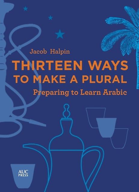 Thirteen Ways To Make A Plural by Jacob Halpin Paperback