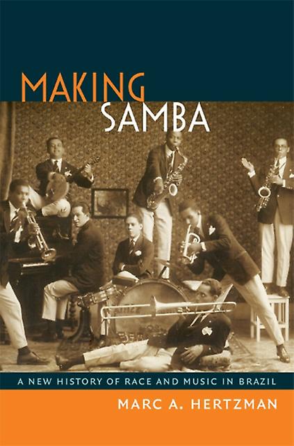 Making Samba by Marc A Hertzman Paperback Book