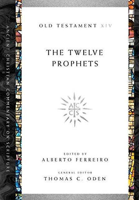 The Twelve Prophets by Thomas C. Oden Paperback