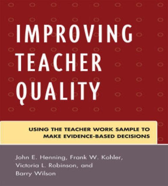 Improving Teacher Quality by Wilson & Barry & director of assessment fo Paperback Book
