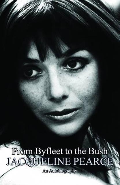 From Byfleet To The Bush by Jacqueline Pearce Paperback