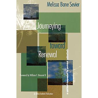 Journeying Toward Renewal A Spiritual Companion For Pastoral Sabbaticals - Melissa Bane Sevier