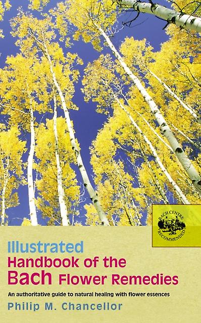 Illustrated Handbook Of The Bach Flower Remedies by P M Chancellor Paperback Book