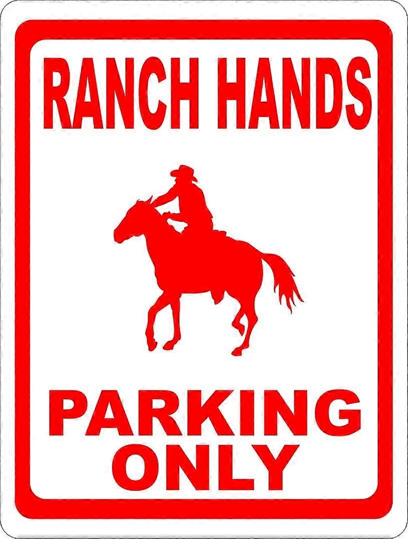 Ranch Hands Parking Only Sign. 12x18 Metal.