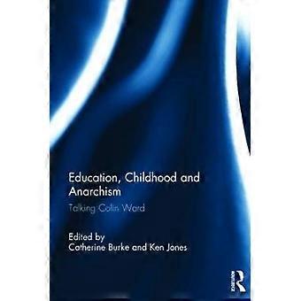 Education Childhood and Anarchism
