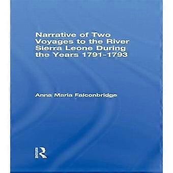 Narrative of Two Voyages to the River Sierra Leone During the Years 1791-1793