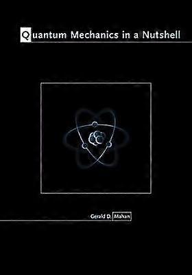 Quantum Mechanics in a Nutshell