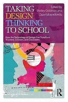 Taking Design Thinking to School