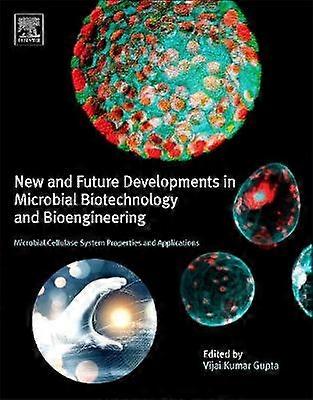 New and Future Developments in Microbial Biotechnology and Bioengineering