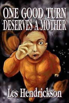 One Good Turn Deserves a Mother