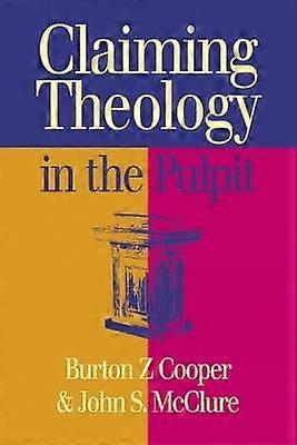 Claiming Theology in the Pulpit