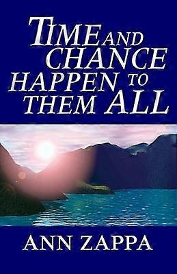 Time and Chance Happen to Them All