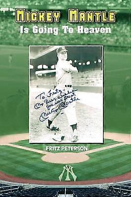 Mickey Mantle Is Going to Heaven