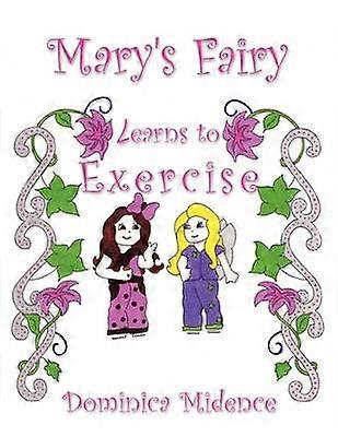 Mary's Fairy Learns To Exercise