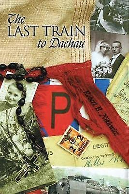 The Last Train to Dachau
