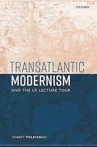 Transatlantic Modernism and the US Lecture Tour