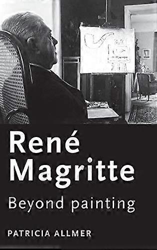 Rene Magritte: Beyond Painting