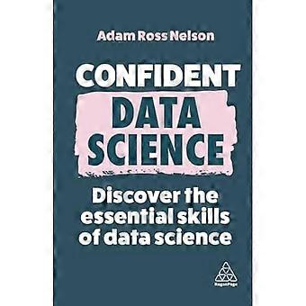 Confident Data Science : découvrez les compétences essentielles de la Data Science
