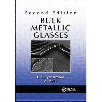 Bulk Metallic Glasses - C. Suryanarayana