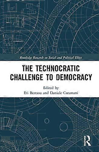 The Technocratic Challenge to Democracy