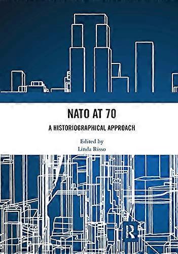 NATO at 70: A Historiographical Approach
