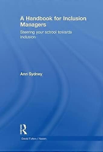 A Handbook for Inclusion Managers: Steering your School towards Inclusion