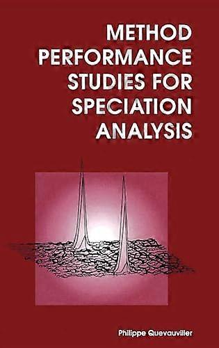 Method Performance Studies for Speciation Analysis