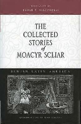 The Collected Stories of Moacyr Scliar