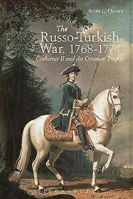 The Russo-Turkish War 1768-1774