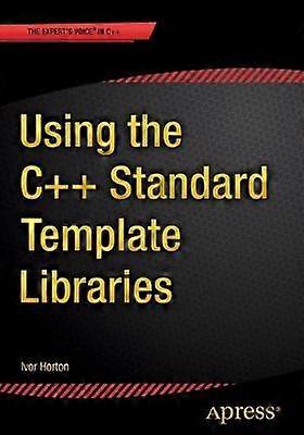 Using the C++ Standard Template Libraries