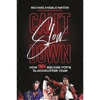Can't Slow Down: Hoe 1984 pop's blockbusterjaar werd