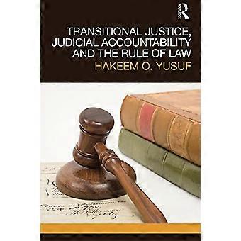 Overgangsjustitie, rechterlijke verantwoording en de rechtsstaat