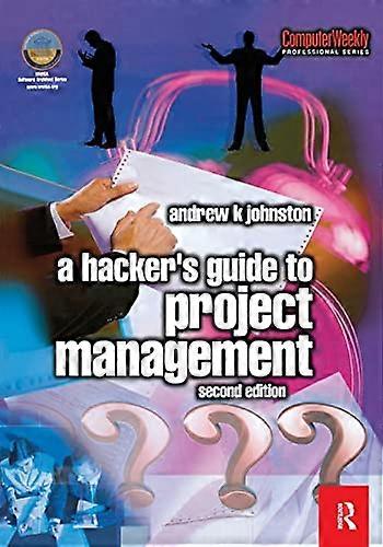 Hacker's Guide to Project Management (Computer Weekly Professional)