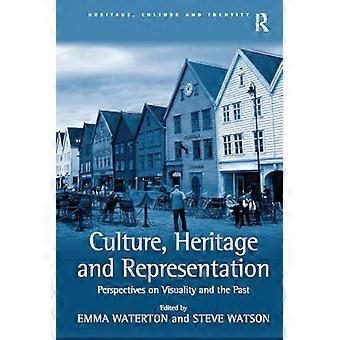 Kultur, Erbe und Repräsentation: Perspektiven auf Visualität und Vergangenheit - Erbe, Kultur und Identität