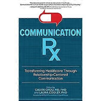Kommunikation Rx: Transformering af sundhedspleje gennem relationscentreret kommunikation
