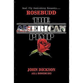 Rosebudd, der amerikanische Zuhälter