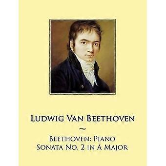 Beethoven: Klaviersonate Nr. 2 A-Dur