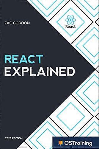 React Explained: Your Step-by-Step Guide to React (2020 Edition)