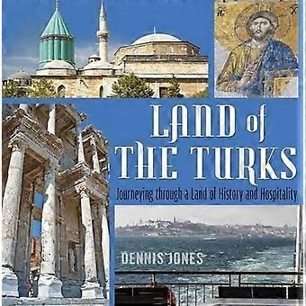 Terres des Turcs : voyageant à travers une terre d’histoire & hospitalité