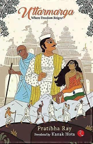 Uttarmarga Where Freedom Reigns - Pratibha Ray