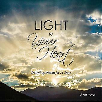 Light To Your Heart Daily Inspiration For 31 Days - Linda Hayes - Paperback - en Book