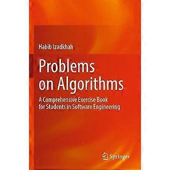 Problems On Algorithms A Comprehensive Exercise Book For Students In Software En - Habib Izadkhah - Paperback - en Book