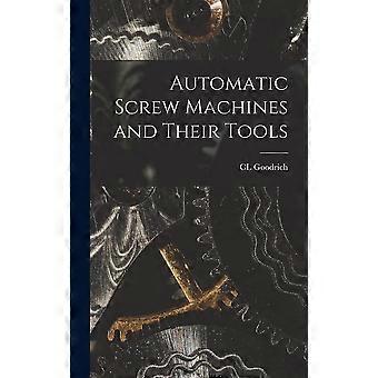 Automatic screw machines and their tools