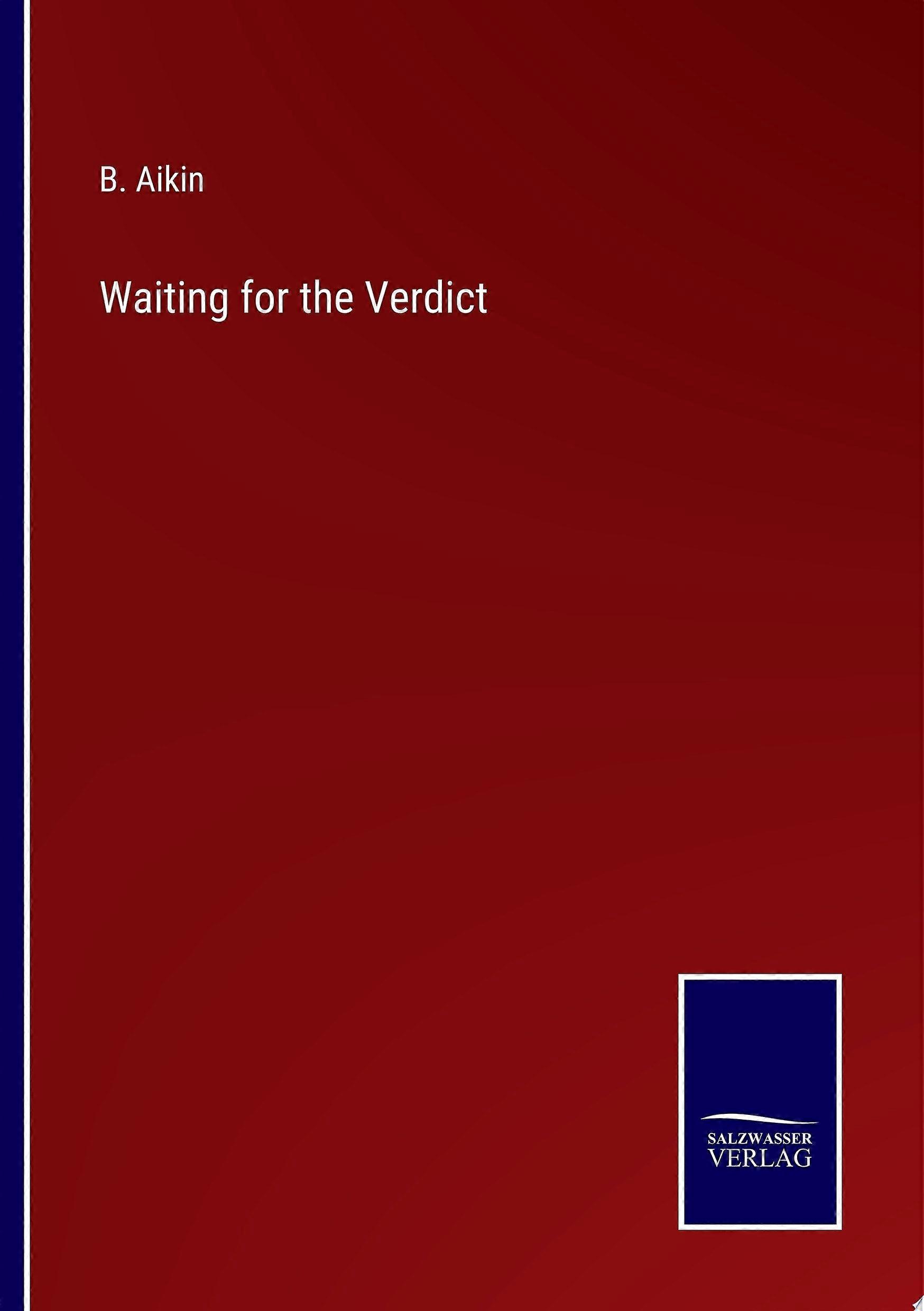 Waiting for the verdict