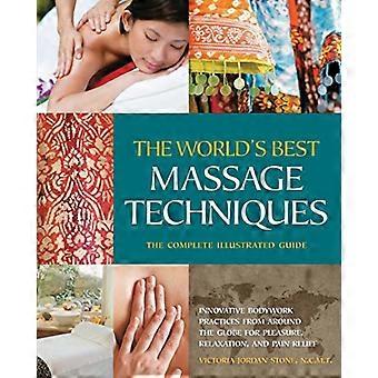 Världens bästa massagetekniker: innovativa karosseri praxis från hela världen för njutning, avkoppling och smärtlindring